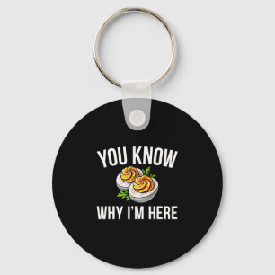 Deviled Egg You Know Why I'm Here Thanksgiving 1 Key Ring
