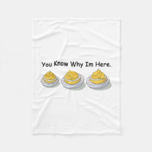 Deviled Eggs You Know Why Im Here Deviled Egg Than Fleece Blanket