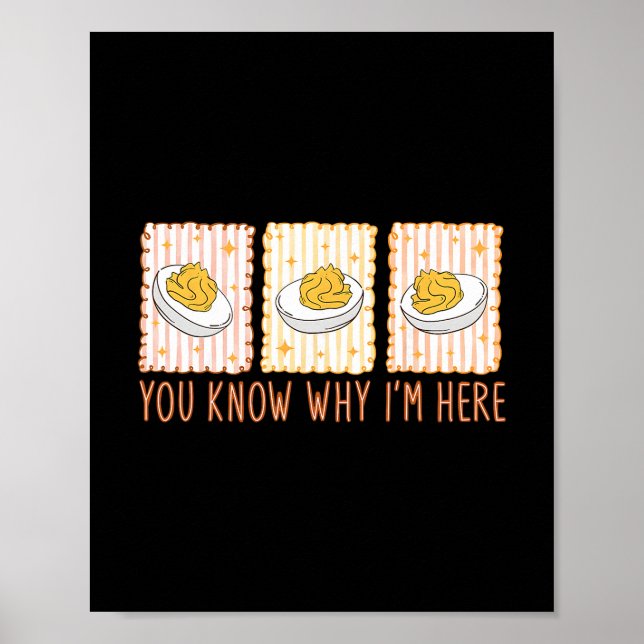Deviled Eggs You Know Why Im Here Thanksgiving Men Poster (Front)
