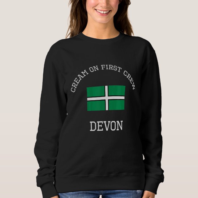 Devon Cream On First Crew Scone Devon Flag Sweatshirt (Front)