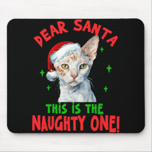 Devon Rex Cat Christmas Dear Santa This Is The Nau Mouse Pad
