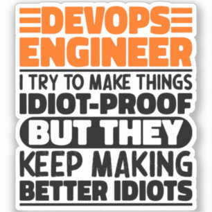 Devops Engineer I Try To Make Things Funny Sayings