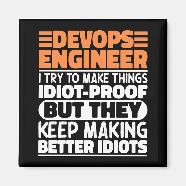 Devops Engineer I Try To Make Things Funny Sayings Magnet (Front)