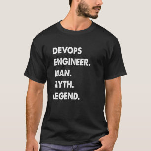 Devops Engineer Man Myth Legend T-Shirt