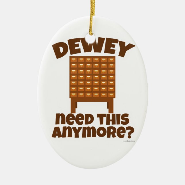 Dewey Need This? Ceramic Tree Decoration (Front)