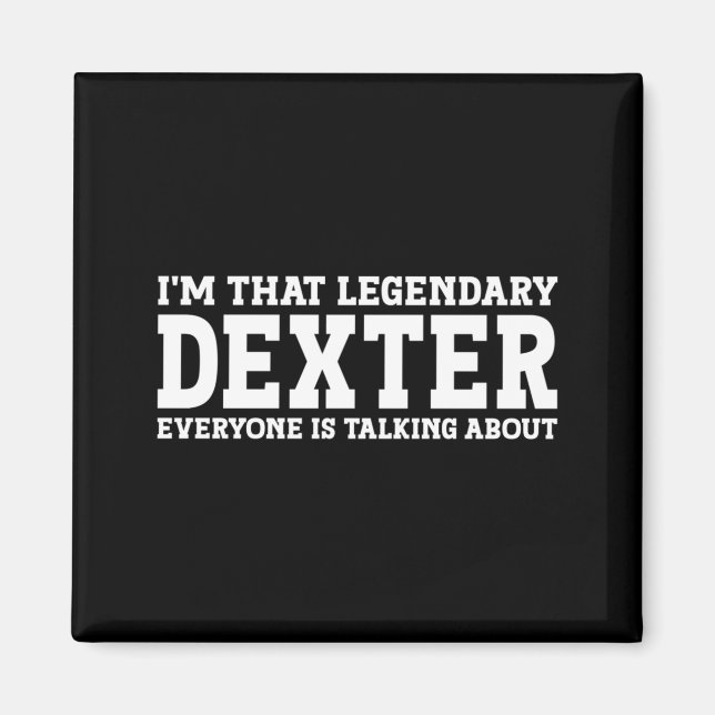 Dexter Personal Name Funny Dexter Performance Magnet (Front)