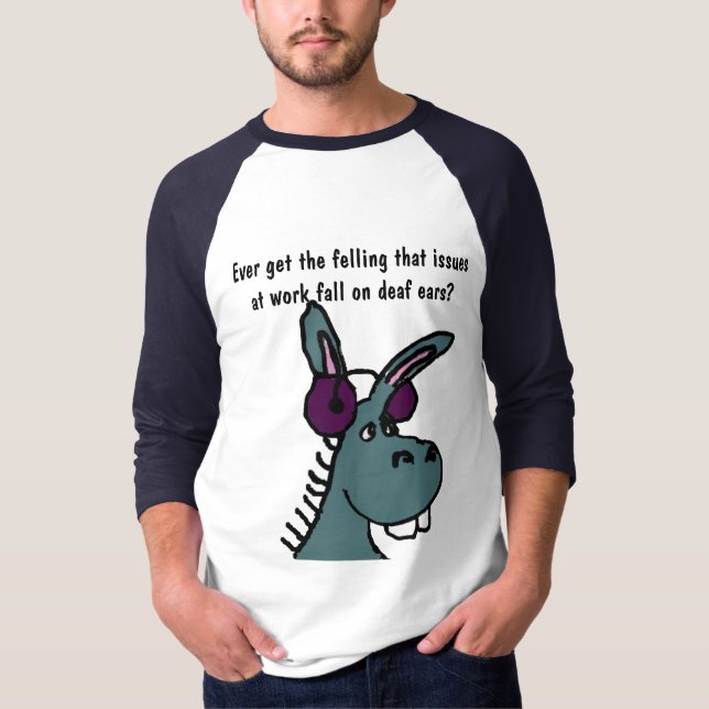 DF- Deaf Donkey Work Humour Shirt (Front)