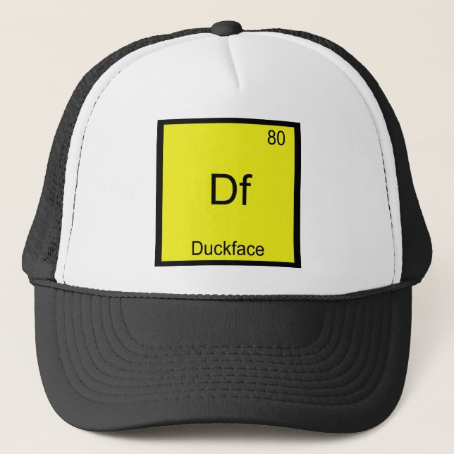 Df - Duckface Element Symbol Meme Funny Chemistry Trucker Hat (Front)
