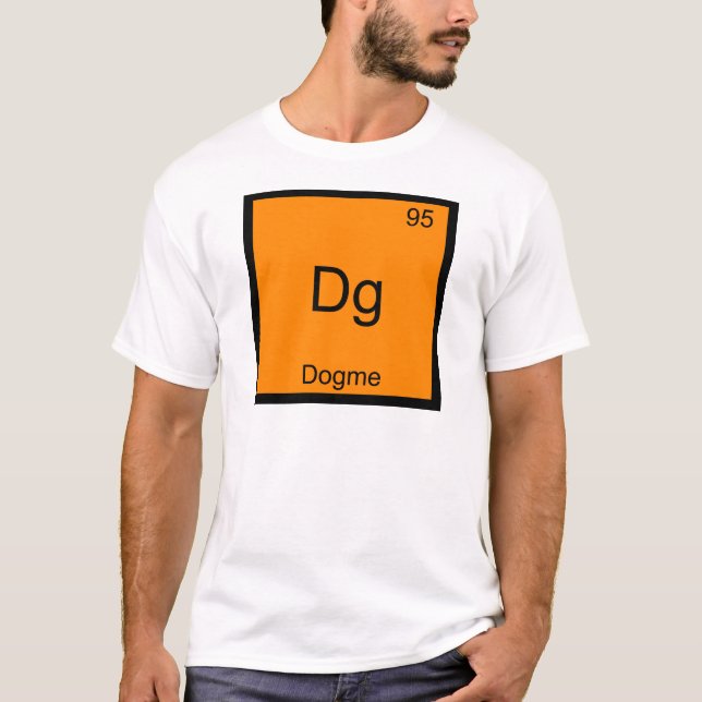 Dg - Dogme 95 Funny Chemistry Element Symbol Tee (Front)