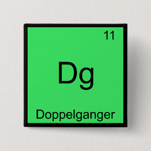 Dg - Doppelganger Funny Chemistry Element Symbol 15 Cm Square Badge
