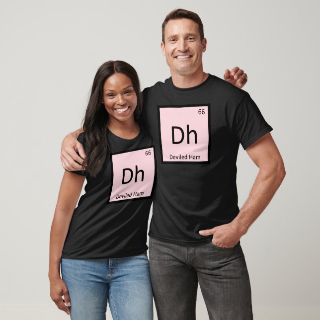 Dh - Deviled Ham Chemistry Periodic Table Symbol T-Shirt (Unisex)