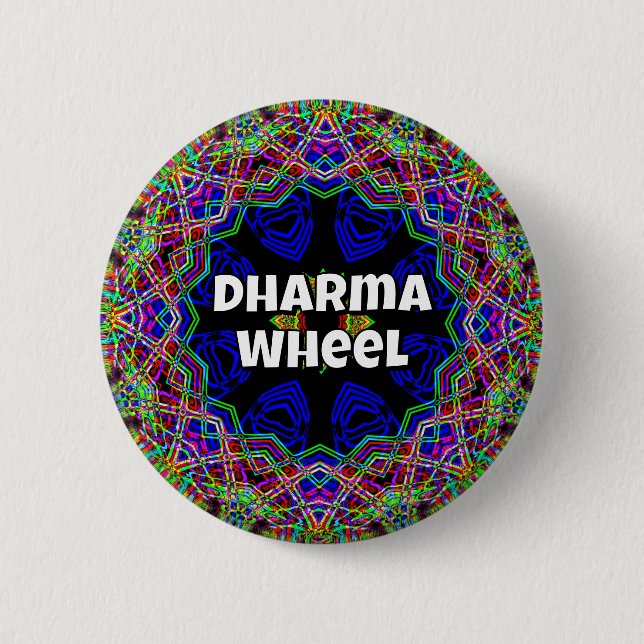 Dharma Wheel ( you may change the words ) 6 Cm Round Badge (Front)