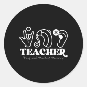 Dhh Teacher Government Agencyf And Hard Of Hearing Classic Round Sticker
