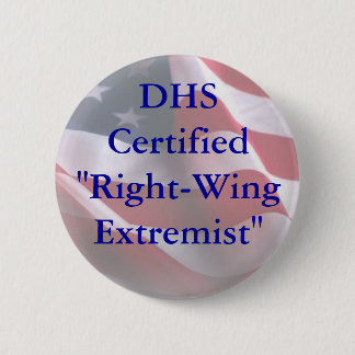 DHSCertified"Right-WingExtremist" 6 Cm Round Badge