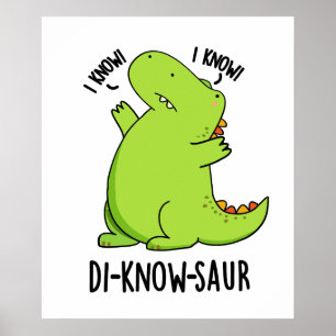 Di-know-saur Funny Dinosaur Pun  Poster
