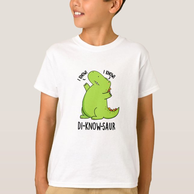 Di-know-saur Funny Dinosaur Pun  T-Shirt (Front)
