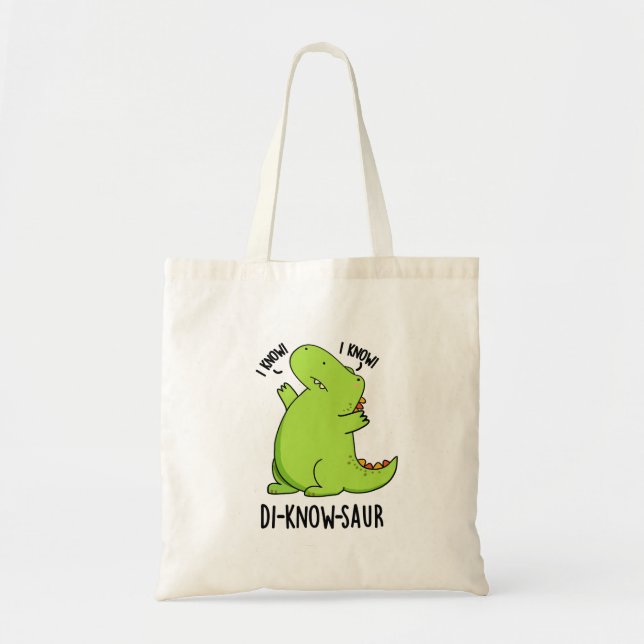 Di-know-saur Funny Dinosaur Pun  Tote Bag (Front)