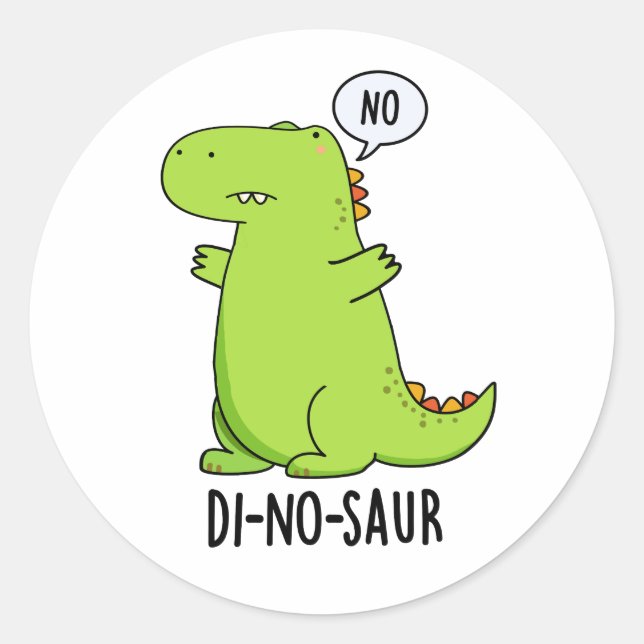 Di-no-saur Funny Dinosaur Puns  Classic Round Sticker (Front)