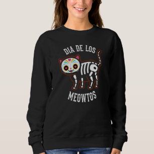DIA DE LOS MEOWTOS Mexican Cat Day of the De Sweatshirt