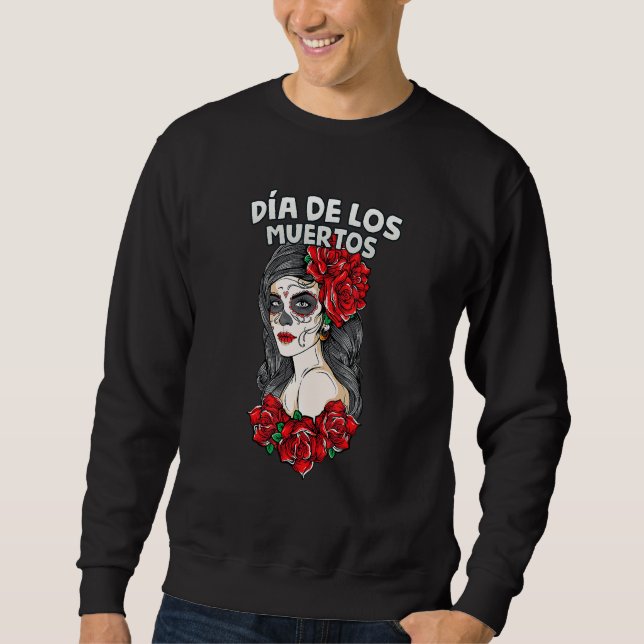 Dia De Los Muertos Camiseta Day Of The Dead Queen  Sweatshirt (Front)