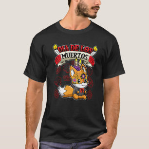 Dia De Los Muertos  Day Of The Dead  Fox T-Shirt