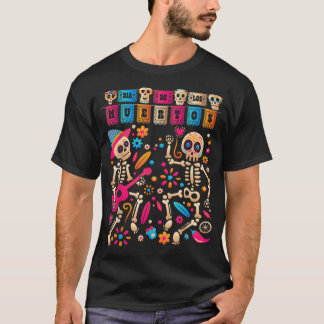 Dia De los Muertos Day of the Dead Mexican Skeleto T-Shirt