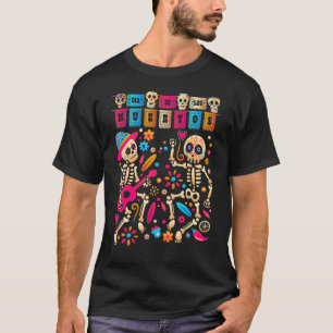 Dia De Los Muertos Day Of The Dead Mexican Skeleto T-Shirt
