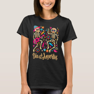 Dia De los Muertos Day of the Dead Mexican Skeleto T-Shirt