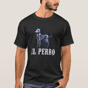 Dia De Los Muertos Dog   El Perro Halloween T-Shirt