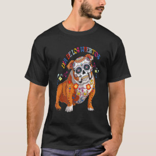 Dia De Los Muertos English Bulldog Floral Skull Fa T-Shirt
