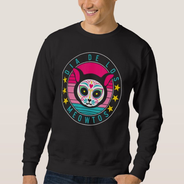 Dia De Los Muertos Meowtos Cat Sugar Skull Mexico  Sweatshirt (Front)