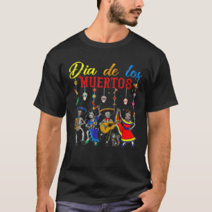 Dia De Los Muertos Skeleton Dancing Mexican Cinco T-Shirt
