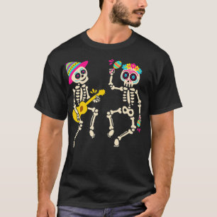 Dia De Los Muertos Skeleton Dancing Skull Day Of T T-Shirt