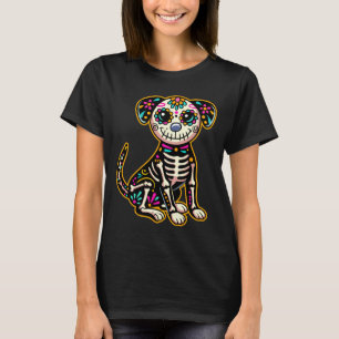 Dia De Los Muertos Skeleton Sugar Skull Dog Day Of T-Shirt