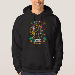 Dia De Los Muertos Viva Mexico Skeleton Dancing Da Hoodie