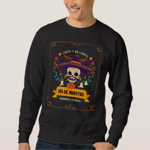 Dia de muertos Skull day of the dead Sweatshirt