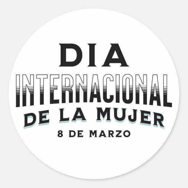 Día Internacional de la Mujer | Women's Day Classic Round Sticker (Front)