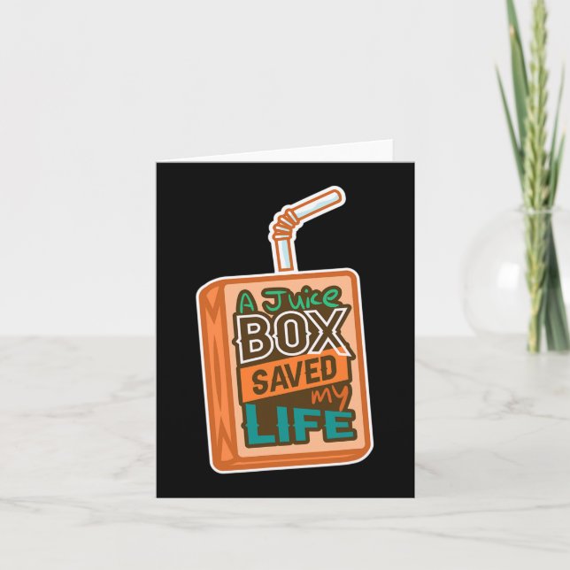 Diabetes Awareness A Juice Box Saved My Life  Card (Front)