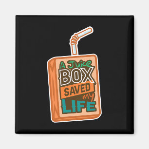 Diabetes Awareness A Juice Box Saved My Life  Magnet