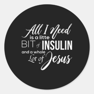 Diabetes Awareness Diabetic Gifts Insulin Jesus Wo Classic Round Sticker