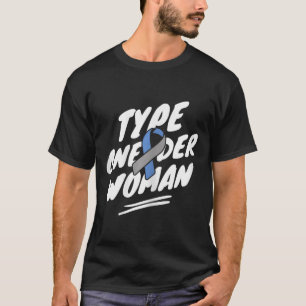 Diabetes Awareness - Diabetic T1d Type1 One-der Wo T-Shirt