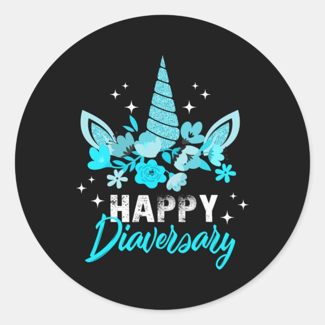 Diabetes Awareness Happy Diaversary Unicorn Cute T Classic Round Sticker (Front)
