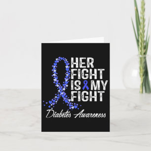 Diabetes Awareness Her Fight Is My Fight Card