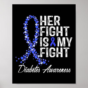 Diabetes Awareness Her Fight Is My Fight Poster