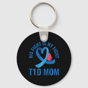 Diabetes Awareness His Fight Is My Fight T1d Mum Key Ring