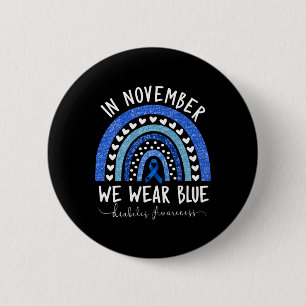 Diabetes Awareness In November We Wear Blue 3 6 Cm Round Badge