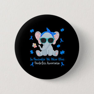 Diabetes Awareness In November We Wear Blue Kids T 6 Cm Round Badge