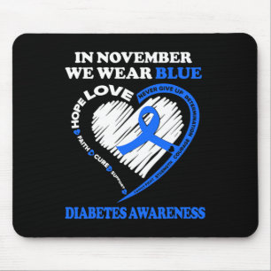 Diabetes Awareness In November We Wear Blue Mouse Pad
