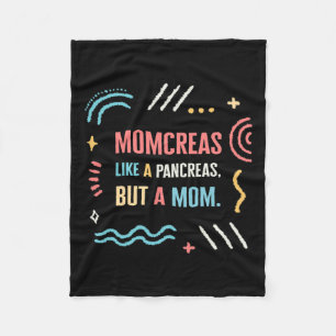 Diabetes Awareness Momcreas Like A Pancreas Fun Mo Fleece Blanket