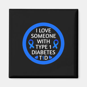 Diabetes Awareness Month I Love Someone With Type Magnet